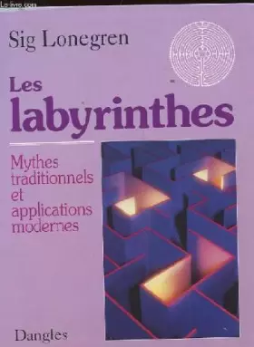 Couverture du produit · Les labyrinthes - Mythes traditionnels et applications modernes