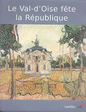 Couverture du produit · Le val-d'oise fete la république