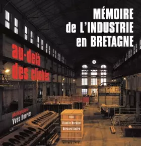 Couverture du produit · Mémoire de l'industrie en Bretagne