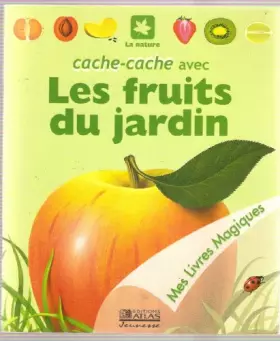 Couverture du produit · Cache-cache avec les fruits du jardin (Mes livres magiques)