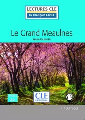 Couverture du produit · Le grand Meaulnes - Niveau 2/A2 - Lecture CLE en français facile - Livre + Audio téléchargeable