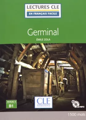 Couverture du produit · Germinal - Niveau 3/B1 - Lecture CLE en français facile - Livre + CD