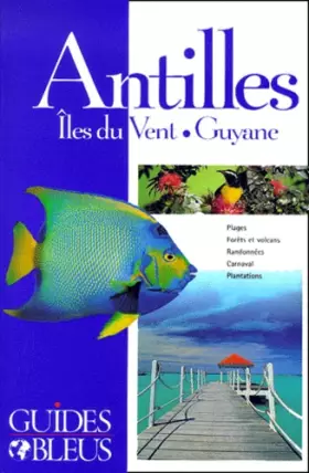 Couverture du produit · Guide Bleu : Antilles - Îles du Vent - Guyane
