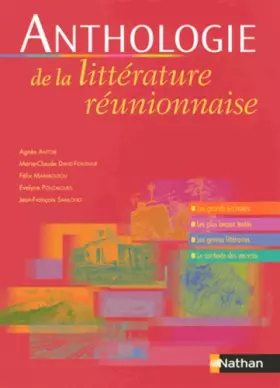 Couverture du produit · Anthologie de la littérature Réunionnaise