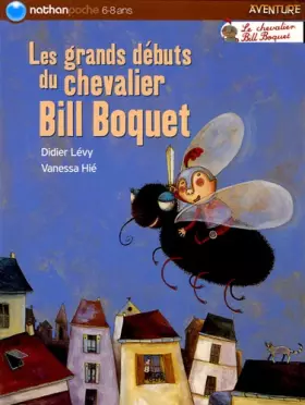 Couverture du produit · Le Chevalier Bill Boquet : Les grands débuts du chevalier Bill Boquet
