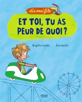 Couverture du produit · Et toi, tu as peur de quoi ?