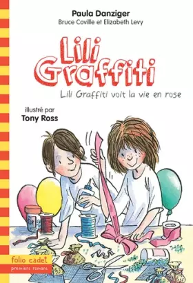 Couverture du produit · Les aventures de Lili Graffiti - 10 Lili : Graffiti voit la vie en rose - Folio Cadet - Dès 8 ans