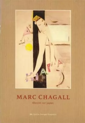 Couverture du produit · Marc chagall / oeuvres sur papier / 30 juin-8 octobre 1984, [paris], centre georges pompidou, musee