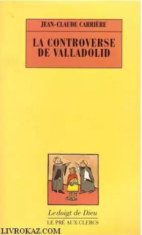 Couverture du produit · La controverse de Valladolid