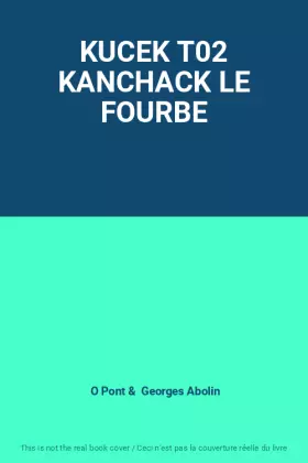 Couverture du produit · KUCEK T02 KANCHACK LE FOURBE