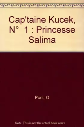 Couverture du produit · Cap'taine Kucek, N° 1 : Princesse Salima