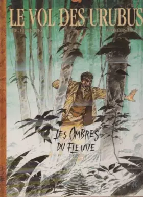 Couverture du produit · Le vol des urubus t1: les ombres du fleuve