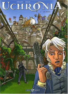Couverture du produit · Uchronia, tome 1 : Le Duel