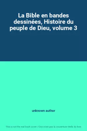 Couverture du produit · La Bible en bandes dessinées, Histoire du peuple de Dieu, volume 3