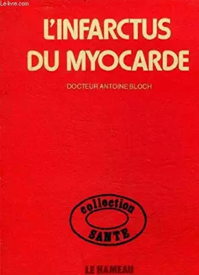 Couverture du produit · L'Infarctus du myocarde (Collection Santé)