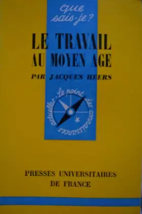 Couverture du produit · Le Travail au Moyen âge : Par Jacques Heers,... 2e édition mise à jour
