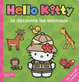 Couverture du produit · JE DECOUVRE LES ANIMAUX AVEC HELLO KITTY