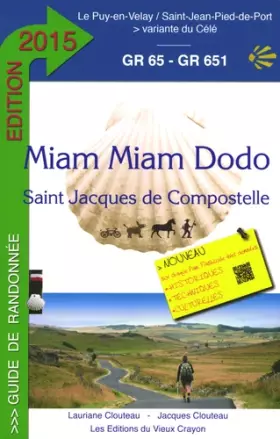 Couverture du produit · Miam-Miam-Dodo, GR 65 : Le Puy-en-Velay à Saint-Jean-Pied-de-Port
