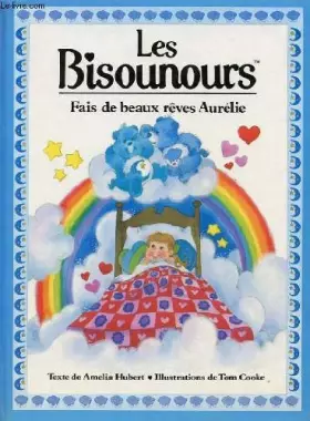Couverture du produit · Les bisounours - fais de beaux reves aurelie !