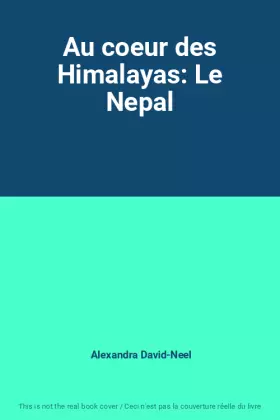 Couverture du produit · Au coeur des Himalayas: Le Nepal