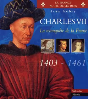 Couverture du produit · Charles VII : La reconquête de la France 1403-1461