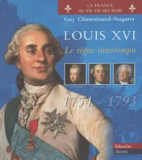Couverture du produit · Louis XVI, 1754-1793 : Le règne interrompu
