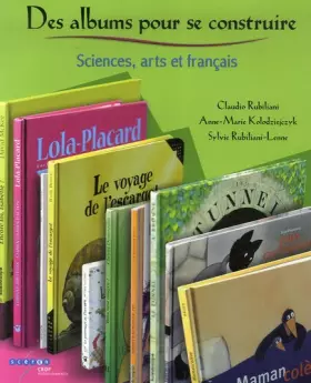 Couverture du produit · Des albums pour se construire: Sciences, arts et français