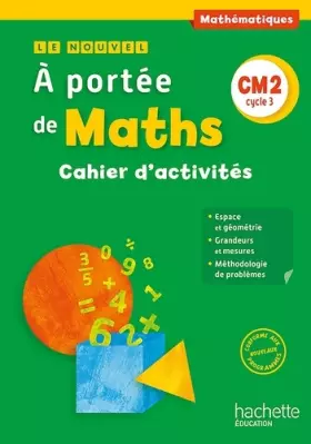 Couverture du produit · Le Nouvel A portée de maths CM2 - Cahier élève - Ed. 2016