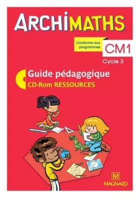 Couverture du produit · Archimaths CM1 (2018) - Banque de ressources sur CD-Rom avec guide pédagogique papier
