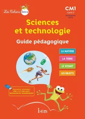 Couverture du produit · Les Cahiers Istra Sciences et technologie CM1 - Guide pédagogique - Ed. 2017