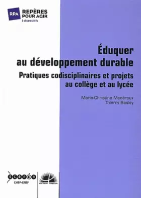 Couverture du produit · Eduquer au développement durable: Pratiques codisciplinaires et projets au collège et au lycée