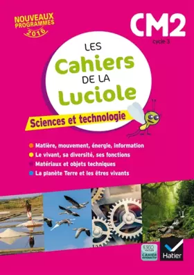 Couverture du produit · Les cahiers de la Luciole - Sciences CM2 Éd. 2017