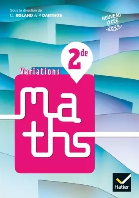 Couverture du produit · Variations - Maths 2de Éd. 2019 - Livre élève