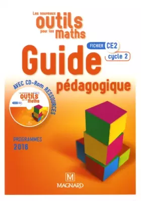 Couverture du produit · Les nouveaux outils pour les Maths CE2 (cycle 2) - Guide Pédagogique + CD ROM réservé aux enseignants - Programme 2016