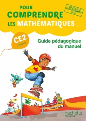 Couverture du produit · Pour comprendre les mathématiques CE2 - Guide pédagogique du manuel - Ed. 2017