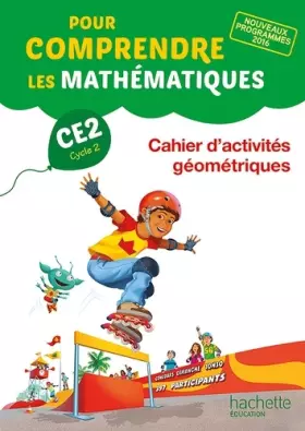 Couverture du produit · Pour comprendre les mathématiques CE2 - Cahier d'activités géométriques - Ed. 2017