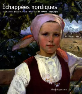 Couverture du produit · Echapées nordiques: Les maîtres scandinaves et finlandais en France 1870-1914