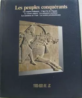 Couverture du produit · Les Peuples conquérants, 1500-600 av. J.-C.
