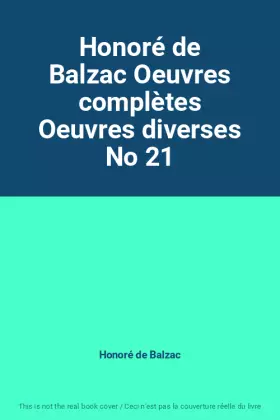 Couverture du produit · Honoré de Balzac Oeuvres complètes Oeuvres diverses No 21