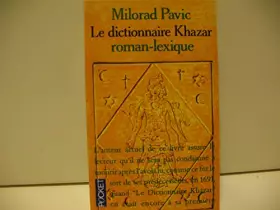 Couverture du produit · Le dictionnaire khazar: Roman-lexique en 100000 mots