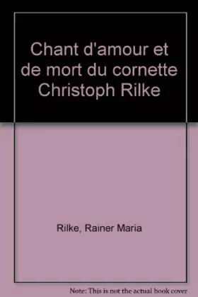 Couverture du produit · Chant d'amour et de mort du cornette Christoph Rilke