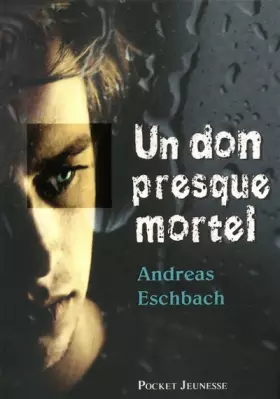 Couverture du produit · Un don presque mortel
