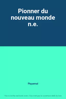 Couverture du produit · Pionner du nouveau monde n.e.
