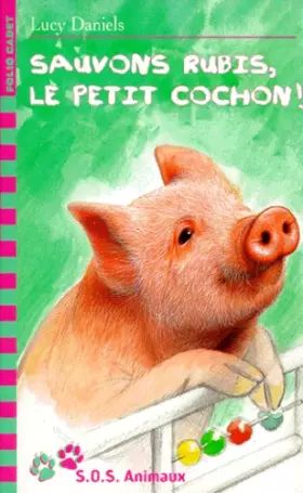 Couverture du produit · S.O.S. Animaux, 8 : Sauvons Rubis, le petit cochon !