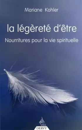 Couverture du produit · La Légèreté de l'être - Nourritures pour la vie spirituelle