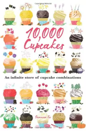 Couverture du produit · 10,000 Cupcakes: An Infinite Store of Cupcake Combinations