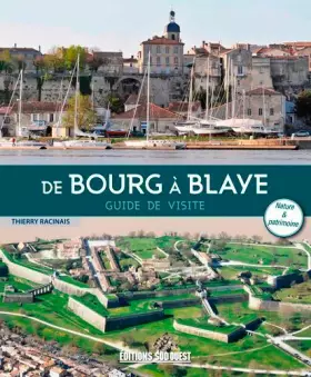 Couverture du produit · De Bourg A Blaye, Guide De Visite (Fr)