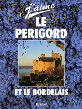 Couverture du produit · J'aime le Périgord et le Bordelais 1996