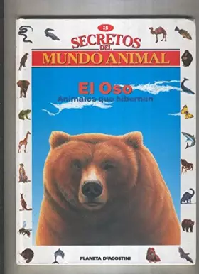 Couverture du produit · Secretos del mundo animal numero 03: El oso, animales que hibernan