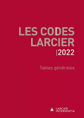 Couverture du produit · Les Codes Larcier 2022 - Tables générales